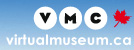 Virtual Museum of Canada